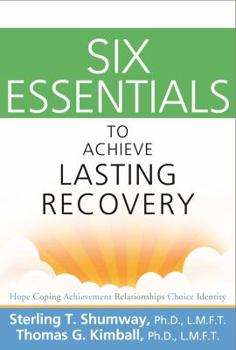 Paperback Six Essentials to Achieve Lasting Recovery Book