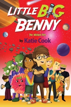 Little Big Benny: (Book Three) The Wicked Itch