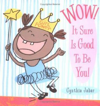 Hardcover Wow! It Sure Is Good to Be You! Book