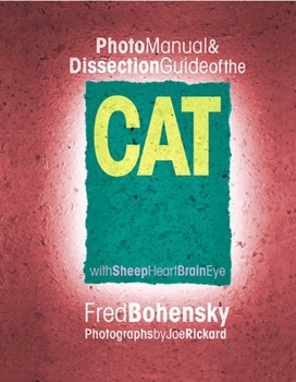 Spiral-bound Photo Manual & Dissection Guide of the Cat: With Sheep Heart Brain Eye Book