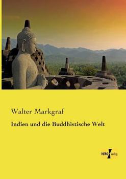 Paperback Indien und die Buddhistische Welt [German] Book