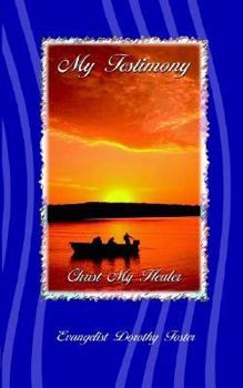 Paperback My Testimony: Christ My Healer Book