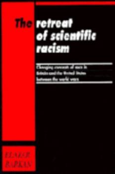 Paperback Retreat of Scientific Racism: Changing Concepts of Race in Britain and the United States Between the World Wars Book