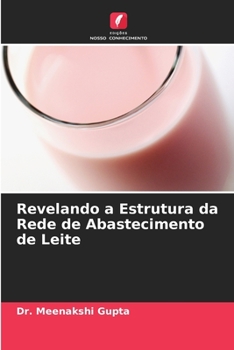 Paperback Revelando a Estrutura da Rede de Abastecimento de Leite [Portuguese] Book