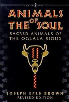 Paperback Animals of the Soul: Sacred Animals of the Oglala Sioux Book