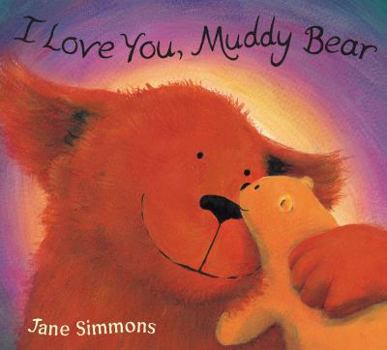 Paperback I Love You, Muddy Bear Book