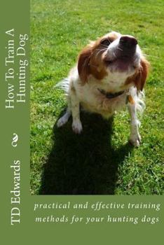 Paperback How To Train A Hunting Dog Book