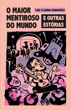 O maior mentiroso do mundo e outras est�rias