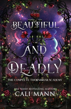 Paperback Beautiful and Deadly: The Complete Thornbriar Academy Book