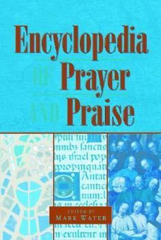 Hardcover The Encyclopedia of Prayer and Praise Book