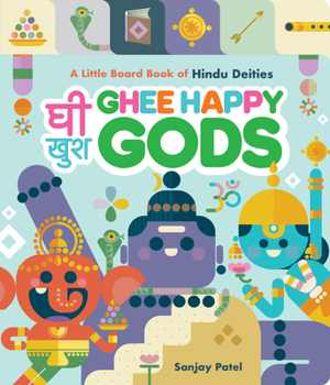 Board book Ghee Happy Gods: A Little Board Book of Hindu Deities Book