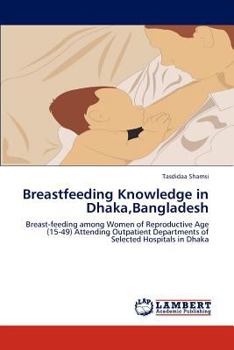 Paperback Breastfeeding Knowledge in Dhaka, Bangladesh Book