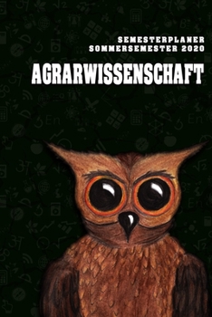 Terminplaner für Studenten - Agrarwissenschaft: Organizer für das Studium. Taschenkalender, Planer, Wochenkalender, Klausurtermine, Vorlesungsplaner, Studiumplaner. (German Edition)