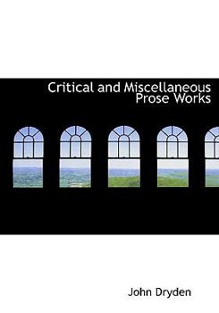 Critical and Miscellaneous Prose Works