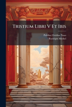 Paperback Tristium Libri V Et Ibis Book