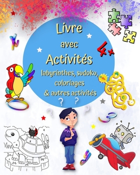 Paperback Livre avec Activités 4+: Jeux, couleur par numéro, différences et plus pour les enfants de 4 ans et plus [French] Book