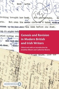 Hardcover Genesis and Revision in Modern British and Irish Writers Book