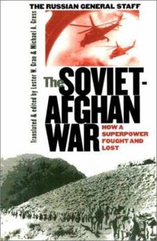 Hardcover The Soviet-Afghan War: How a Superpower Fought and Lost Book
