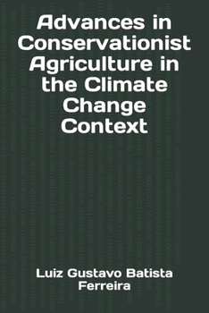 Paperback Advances in Conservationist Agriculture in the Climate Change Context Book
