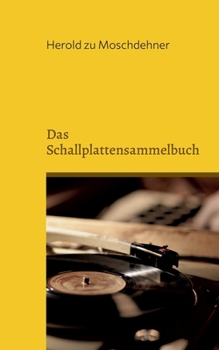 Paperback Das Schallplattensammelbuch: Katalogisiere Deine Schätze [German] Book