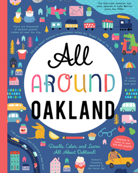 Paperback All Around Oakland: Doodle, Color, and Learn All about Oakland! Book