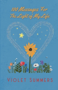 Paperback 100 Messages For the Light Of My Life Book