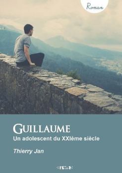 Paperback Guillaume - Un adolescent du XXIème siècle [French] Book