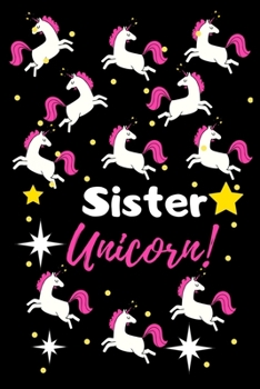 Sister Unicorn!: Unicorn Notebook for Engineer Lined Journal for College School/teacher/office/student Perfect for Journal, Doodling, Sketching and Notes