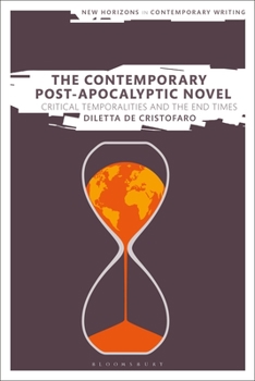 Paperback The Contemporary Post-Apocalyptic Novel: Critical Temporalities and the End Times Book