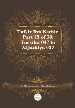 Paperback Tafsir Ibn Kathir Part 25 of 30: Fussilat 047 To Al Jathiya 037 Book