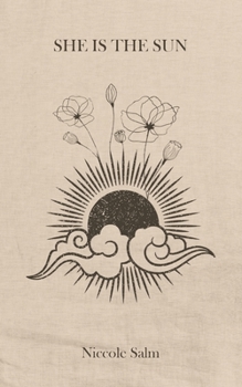Paperback She Is the Sun: A Collection of Poetry Book