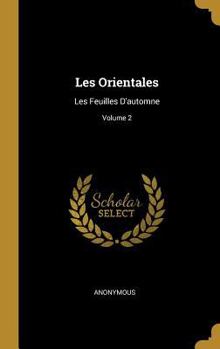 Hardcover Les Orientales: Les Feuilles D'automne; Volume 2 [French] Book