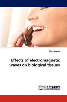 Paperback Effects of Electromagnetic Waves on Biological Tissues Book