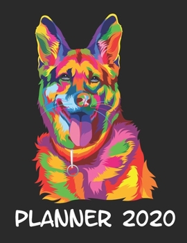 Planner 2020: Planner Weekly and Monthly for 2020 Calendar Business Planners Organizer For To do list 8,5“ x 11“ with German Shepherd Dog Doggy Lover Pet