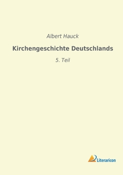Paperback Kirchengeschichte Deutschlands: 5. Teil [German] Book