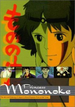 Hardcover Princess Mononoke: The Art and Making of Japan's Most Popular Film of All Time Book