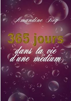 Paperback 365 jours dans la vie d'une médium [French] Book