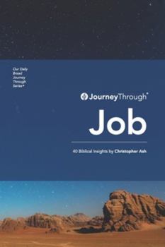 Paperback Journey Through Job: 40 Biblical Insights by Christoper Ash Book