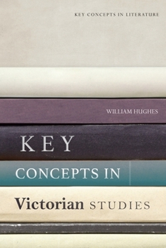 Hardcover Key Concepts in Victorian Studies Book