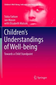 Paperback Children's Understandings of Well-Being: Towards a Child Standpoint Book