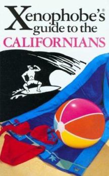 Paperback The Xenophobe's Guide to the Californians Book