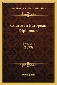 Paperback Course In European Diplomacy: Synopsis (1899) Book