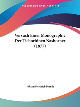 Paperback Versuch Einer Monographie Der Tichorhinen Nashorner (1877) [German] Book