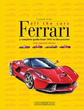 Hardcover Ferrari All the Cars: A Complete Guide from 1947 to the Present Book