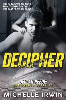 Decipher - Book #3 of the Declan Reede: The Untold Story