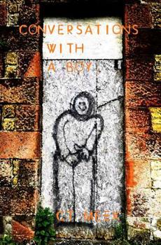 Paperback Conversations with a Boy: Re-living childhood through innocence. Book