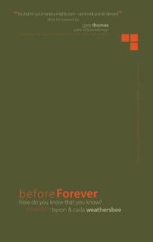 Paperback Before Forever: How Do You Know That You Know? Book