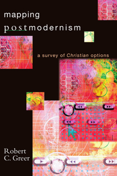 Paperback Mapping Postmodernism: A Survey of Christian Options Book