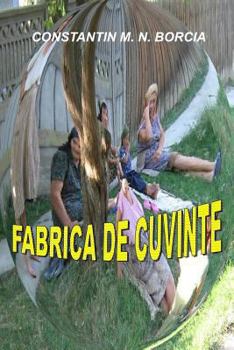 Paperback Fabrica de Cuvinte: Fragmente, Schite Si Scenete [Romanian] Book