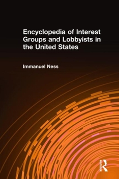 Hardcover Encyclopedia of Interest Groups and Lobbyists in the United States Book